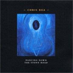 Chris Rea : Dancing Down the Stony Road Chris Rea : Dancing Down the Stony Road